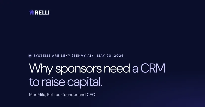 Mor Milo on Systems Are Sexy (Zenvy AI): Why Real Estate Sponsors Need a CRM to Raise Capital