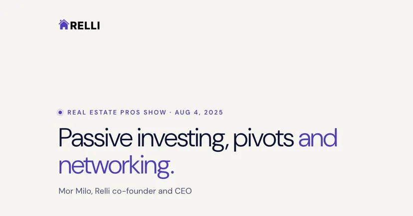 Mor Milo on the Real Estate Pros Show: Passive Investing, Startup Pivots and Networking With Intention